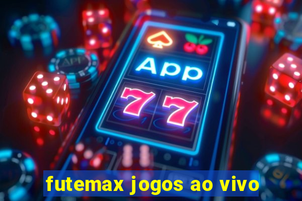 futemax jogos ao vivo